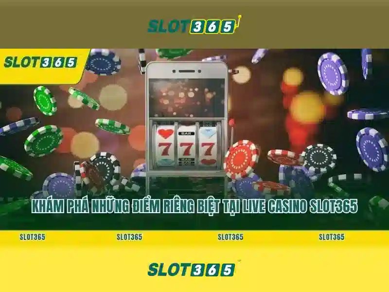SLOT365 – Trang Chủ Chính Thức Không Bị Chặn 2026 | Slot365 Có Lừa Đảo Không?