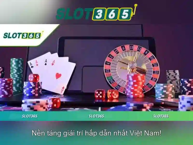 trải nghiệm slot365