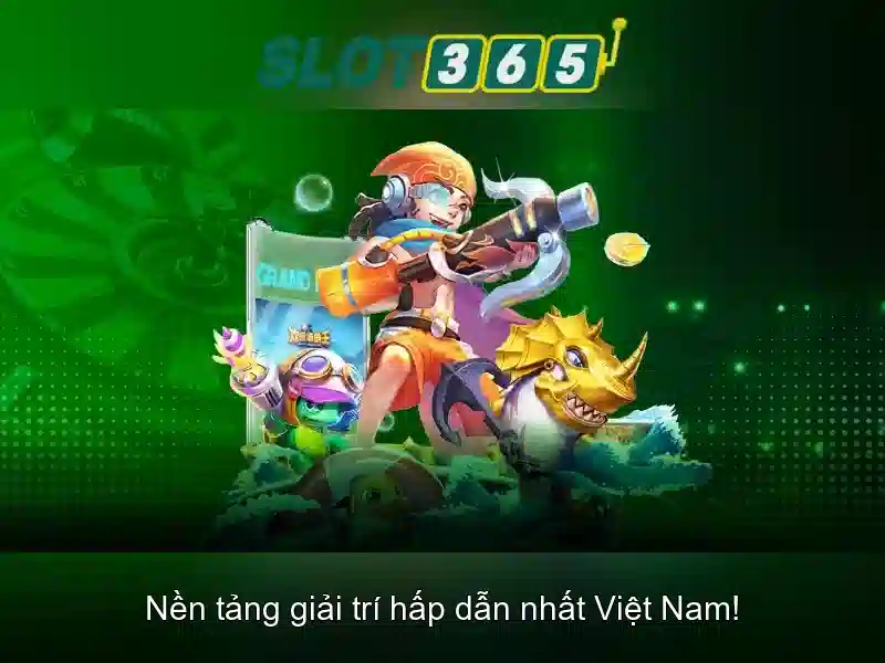 trải nghiệm Slot365