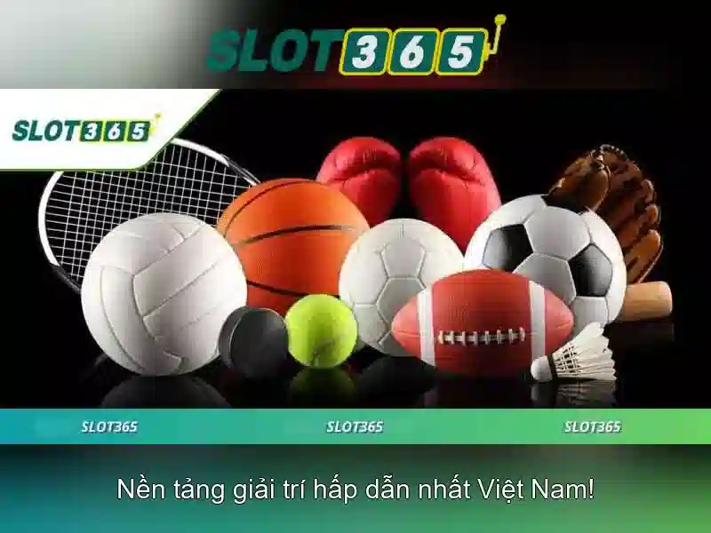 Trải Nghiệm SLOT365