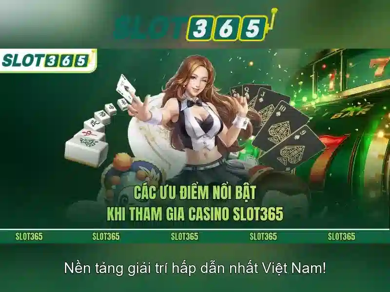 SLOT365 - Trải Nghiệm Cá Cược Trực Tuyến Đỉnh Cao, Nhận Thưởng Cực Hấp Dẫn 2026