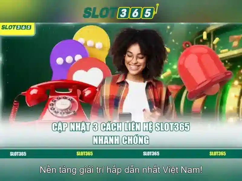 Ưu Đãi Slot365 Rút Tiền