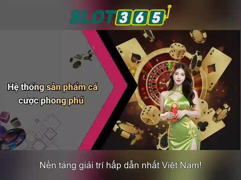 trải nghiệm cá cược Slot365